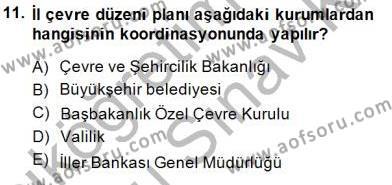Belediye, İmar ve Gayrimenkul Mevzuatı Dersi 2013 - 2014 Yılı (Final) Dönem Sonu Sınavı 11. Soru