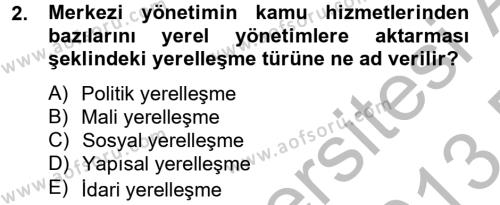 Mahalli İdareler Dersi 2012 - 2013 Yılı (Final) Dönem Sonu Sınavı 2. Soru